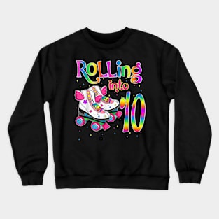 Rolling Into 10 years Lets Roll I'm Turning 10 Crewneck Sweatshirt